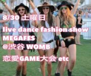 MEGAFES!!LIVE,DJ,DANCE, FASHION SHOW and more!